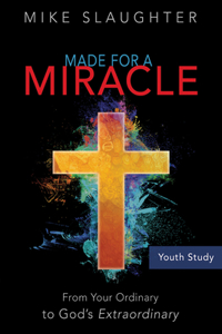 Made for a Miracle Youth Study Book