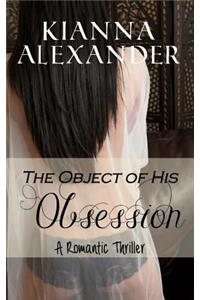 The Object of His Obsession