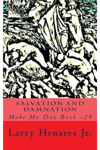 Salvation and Damnation