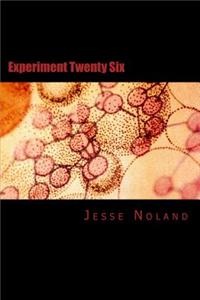 Experiment Twenty Six