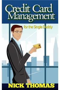 Credit Card Management For The Single Daddy