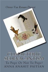 Climacteric Sedevacantism