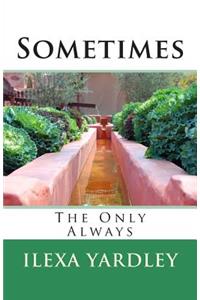 Sometimes