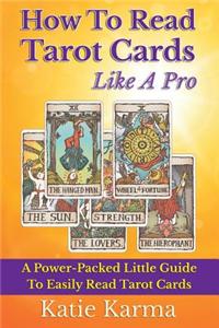 How to Read Tarot Cards Like a Pro