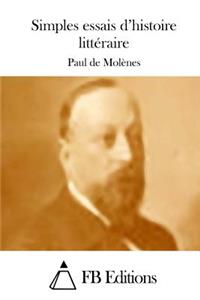Simples essais d'histoire littéraire