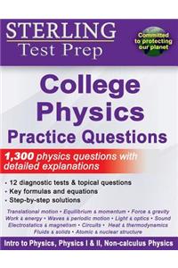 Sterling Test Prep College Physics Practice Questions: High Yield College Physics Questions with Detailed Explanations