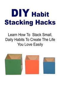 DIY Habit Stacking Hacks