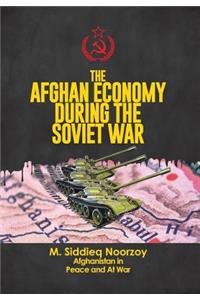 The Afghan Economy During the Soviet War