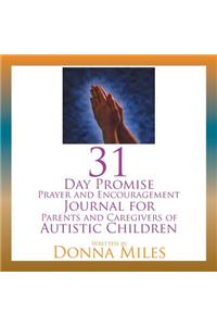 31 Day Promise Prayer and Encouragement Journal for Parents and Caregivers of Autistic Children