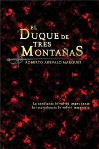 El Duque de Tres Montañas