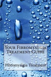 Your Fibromyalgia Treatment Guide