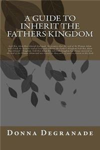 Guide to Inherit the Fathers Kingdom: Genesis 3:15 is the same as Revelation 12 final Judgment is the same as Seth Ben Adam Ben Jehovah's Kingdom