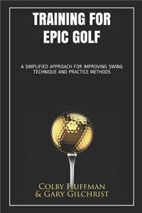 Training for Epic Golf