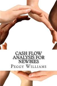 Cash Flow Analysis For Newbies