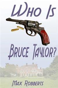 Who Is Bruce Taylor?