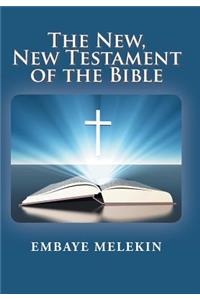 The New, The New Testament of the Bible