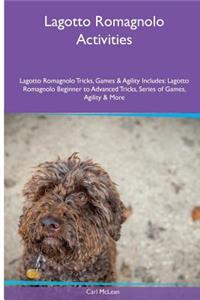 Lagotto Romagnolo Activities Lagotto Romagnolo Tricks, Games & Agility. Includes