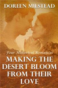 Making The Desert Bloom From Their Love