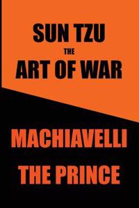 Sun Tzu's Art of War & Machiavelli's Prince