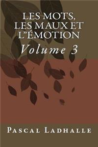 Les Mots, Les Maux Et l'Émotion 3