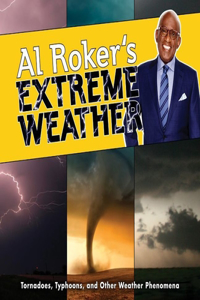 Al Roker's Extreme Weather