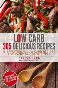 Low Carb: 365 Delicious Recipes Inspirational Low Carb Recipes for Every Day of the Year