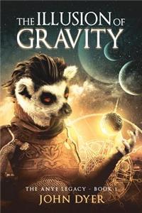 The Illusion of Gravity