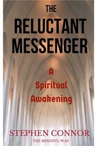 The Reluctant Messenger