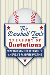 Baseball Fan's Treasury of Quotations