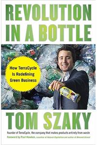 Revolution in a Bottle: How TerraCycle Is Redefining Green Business