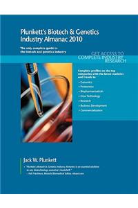 Plunkett's Biotech & Genetics Industry Almanac 2010