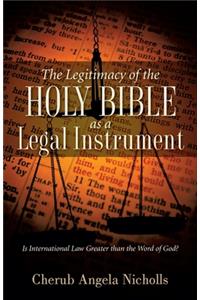 Legitimacy of the Holy Bible as a Legal Instrument