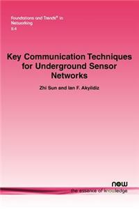 Key Communication Techniques for Underground Sensor Networks