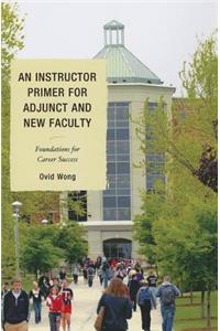 Instructor Primer for Adjunct and New Faculty