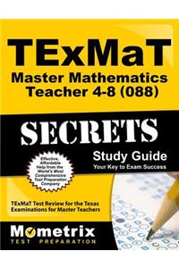 TExMaT Master Mathematics Teacher 4-8 (088) Secrets Study Guide