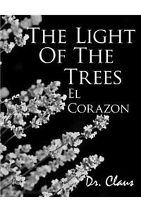 Light of the Trees El Corazon