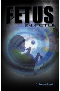 a Fetus in Fetu