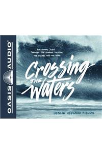 Crossing the Waters (Library Edition)