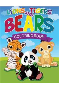 Lions, Tigers and Bears Coloring Book