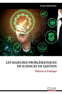 Les majeures problématiques en sciences de gestion