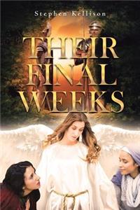 Their Final Weeks