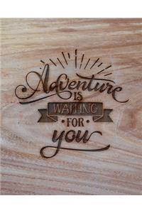 Adventure Is Waiting For You