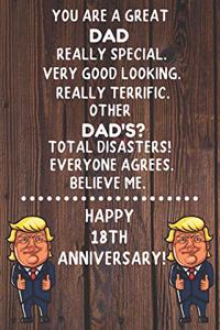 You Are A Great Dad Really Special Happy 18th Anniversary