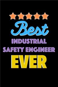 Best Industrial Safety Engineer Evers Notebook - Industrial Safety Engineer Funny Gift
