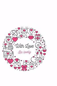 With love Be lovely