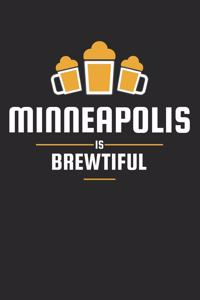 Minneapolis Is Brewtiful: Craft Beer Dotgrid Notebook for a Craft Brewer and Barley and Hops Gourmet - Record Details about Brewing, Tasting, Drinking Craft Lager, Sour Beer,