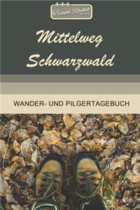 TRAVEL ROCKET Books Mittelweg Schwarzwald Wander- und Pilgertagebuch