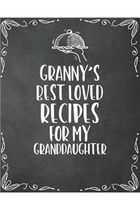 Granny's Best Loved Recipes For My Granddaughter