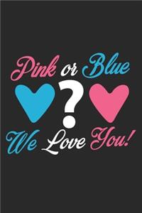 Journal PINK OR BLUE WE LOVE YOU Quote Notebook Gift For Men and Women