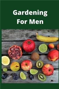 Gardening For Men